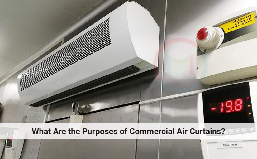 What Are the Purposes of Commercial Air Curtains?