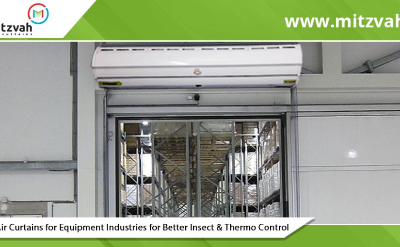 Air Curtains for Equipment Industries for Better Insect & Thermo Control